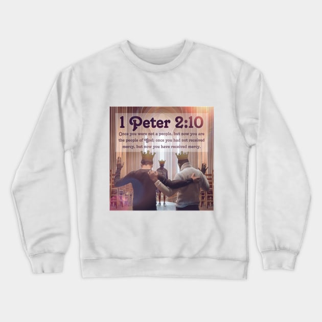 1 Peter 2:10 Crewneck Sweatshirt by Bible Verses by Deb